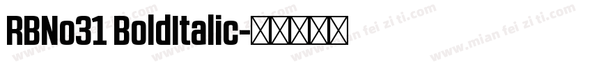 RBNo31 BoldItalic字体转换